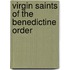 Virgin Saints Of The Benedictine Order