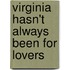 Virginia Hasn't Always Been for Lovers