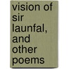 Vision of Sir Launfal, and Other Poems door James Russell Lowell