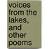 Voices from the Lakes, and Other Poems