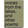 Voices from the Lakes, and Other Poems door Charles Dent Bell