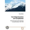 Vom Eidgenössischen zum Europäischen by Thomas Brückner