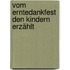 Vom Erntedankfest den Kindern erzählt