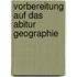 Vorbereitung auf das Abitur Geographie