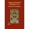 Voyages Of Samuel De Champlain, Vol. 2 door Samuel De Champlain