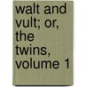 Walt and Vult; Or, the Twins, Volume 1 door Jean Paul