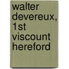 Walter Devereux, 1st Viscount Hereford door Miriam T. Timpledon