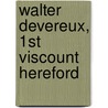 Walter Devereux, 1st Viscount Hereford by Miriam T. Timpledon