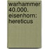 Warhammer 40.000. Eisenhorn: Hereticus
