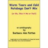 Warm Tears And Cold Rutabaga Don't Mix door Barbara Ann Patton