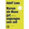 Warum ein Mann gut angezogen sein soll door Adolf Loos