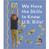 We Have the Skills to Know U.S. Bills! door Tracy Kompelein