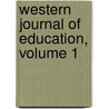 Western Journal Of Education, Volume 1 door Harr Wagner