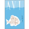 What Do Fish Have to Do With Anything? door Avi