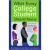 What Every College Student Should Know by Ernie Lepore