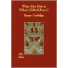 What Katy Did at School (Echo Library) door Susan Coolidge