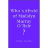 Who's Afraid Of Madalyn Murray O'Hair? door Siarlys Jenkins
