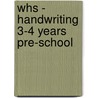 Whs - Handwriting 3-4 Years Pre-School door Rhona Whiteford