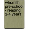 Whsmith Pre-School - Reading 3-4 Years door Rhona Whiteford