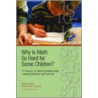 Why Is Math So Hard for Some Children? door Michele M.M. Mazzocco