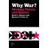 Why War? Ideology, Theory, and History
