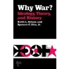 Why War? Ideology, Theory, and History door Spencer C. Olin