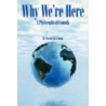 Why We'Re Here: A Philosophical Comedy by Marvin Kirschman