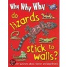 Why Why Why Do Lizards Stick to Walls? door Onbekend