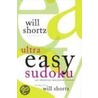 Will Shortz Presents Ultra Easy Sudoku door Will Shortz