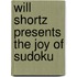 Will Shortz Presents the Joy of Sudoku