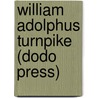 William Adolphus Turnpike (Dodo Press) door William Banks