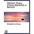 William Sharp (Fiona Macleod) A Memoir