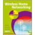 Wireless Home Networking in Easy Steps