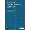 Witchcraft, Sorcery, Rumors And Gossip by Pamela J. Stewart