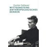 Wittgensteins anthropologisches Denken by Gunter Gebauer