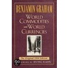 World Commodities and World Currencies door Benjamin Graham
