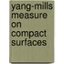 Yang-Mills Measure On Compact Surfaces