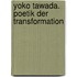 Yoko Tawada. Poetik der Transformation