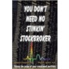 You Don't Need No Stinkin' Stockbroker by Steve Tanaka