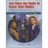 You Have The Right To Know Your Rights by Maurene J. Hinds