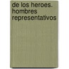 de Los Heroes. Hombres Representativos door Thomas Carlyle