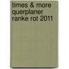 times & more Querplaner Ranke rot 2011 door Onbekend