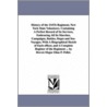 History Of The 114th Regiment, New York State Volunteers. Containing A Perfect Record Of Its Services, Embracing All Its Marches, Campaigns, Battles, Sieges And Sea-Voyages, With A Biographical Sketch Of Each Officer, And A Complete Register Of The Regime by Elias Porter Pellet