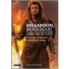 Brigadoon ,  Braveheart  And The Scots door Colin McArthur