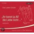 Ihr kennt ja All' die Liebe nicht ...
