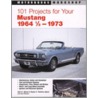 101 Projects For Your Mustang 1964-1973 door Earl Davis