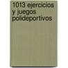 1013 Ejercicios y Juegos Polideportivos door Jordi Tico Cami