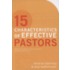 15 Characteristics of Effective Pastors
