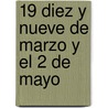19 Diez y Nueve de Marzo y El 2 de Mayo door Benito Prez Galds