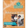 20 Common Problems In Behavioral Health door W. Perry Dickinson